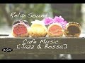 【3HOURS】 Relax Cafe Music - Background Jazz & Bossa Nova Instrumental Music - Study Music