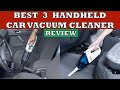 Best 3 Handheld Car Vacuum Cleaners in India 2023