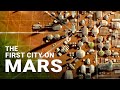 The First City On Mars