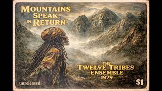 Roots Reggae 1979 unreleased Album The Twelve Tribes Ensemble  Mountains Speak In Return