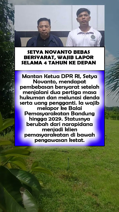 Setya Novanto Resmi Bebas Bersyarat, Wajib Lapor hingga 2029 #kritikpublik #kabarterkini