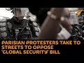 Protesters Take to Streets in Paris to Oppose 'Global Security' Bill