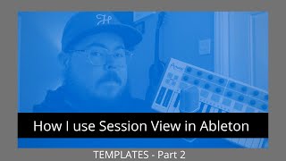 Using Session view in Ableton Live 10