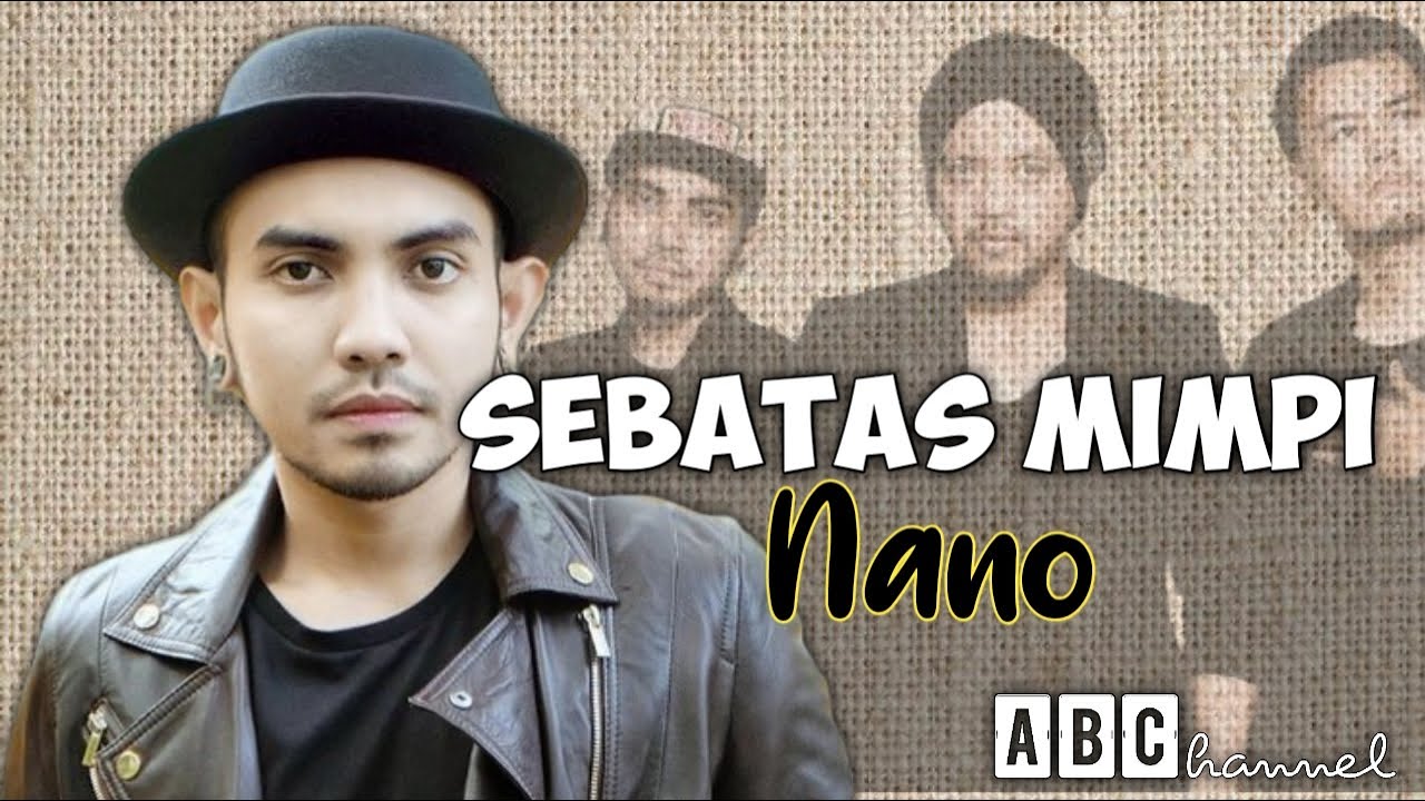 Sebatas Mimpi lirik 🎵 Nano nostalgia lagu pop 2000an YouTube