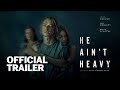 He Ain't Heavy | Official Trailer | Gravitas Ventures