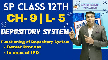 SP Class 12th | Chapter 9 | Depository System | Lecture 5 | Prof. Ajay Vyas |