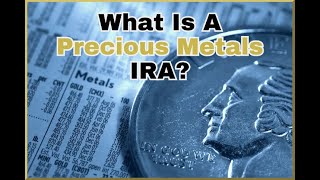 Precious Metals IRA - What is it