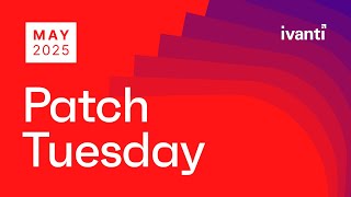 May 2025 Patch Tuesday
