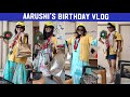 Aarushis birt.ay vlog  birt.ay celebration with family in india priyanka rattawa vlogs
