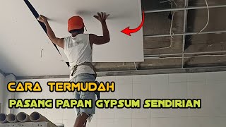 Cara pasang plafon gypsum sendirian || plafon gypsum