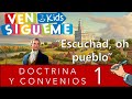 Ven Sígueme Kids | Doctrina y Convenios 1 | “Escuchad oh pueblo” | DYC