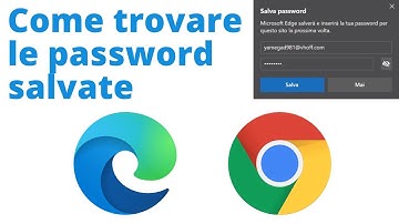 Trovare password salvate su Chrome e Edge