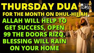 Thursday Dua Collection In Dhul-Hijjah ♥ Powerful Prayer for Forgive, Succes, Abundant Rizq & Wealth