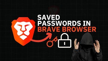 How to Save and Manage Passwords on Brave browser