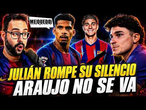 🚨JULIÁN ÁLVAREZ ROMPE su SILENCIO y DEJA la PUERTA ABIERTA - ARAUJO NO se VA del BARÇA