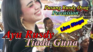 Ayu Rusdy feat Pusang Rusdy Oyag Percussion - Tiada Guna (live cover) || Stage Live at Arjasari