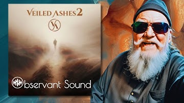 Veiled Ashes 2 by Observant Sound - A slice of cinematic ambience for your DAW.