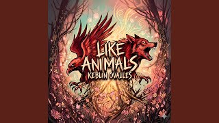 Like Animals - Keblin Ovalles