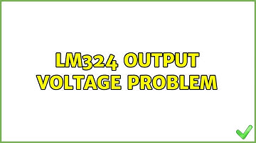 LM324 output voltage problem (3 Solutions!!)