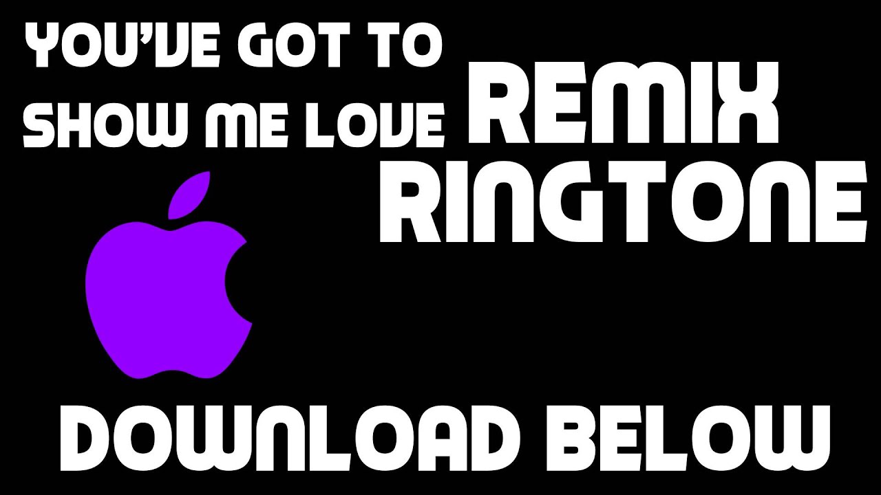 You ve Got To Show Me Love Ringtone Remix YouTube You ve got to show me love ringtone remix youtube