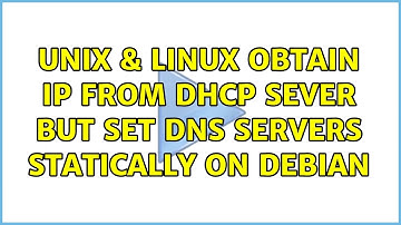Unix & Linux: Obtain IP from DHCP sever but set DNS servers statically on Debian (4 Solutions!!)