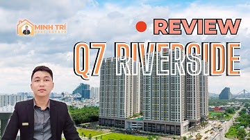 Review Q7 riverside complex thực tế cuộc sống hằng ngày của cư dân nơi đây | Căn hộ quận 7