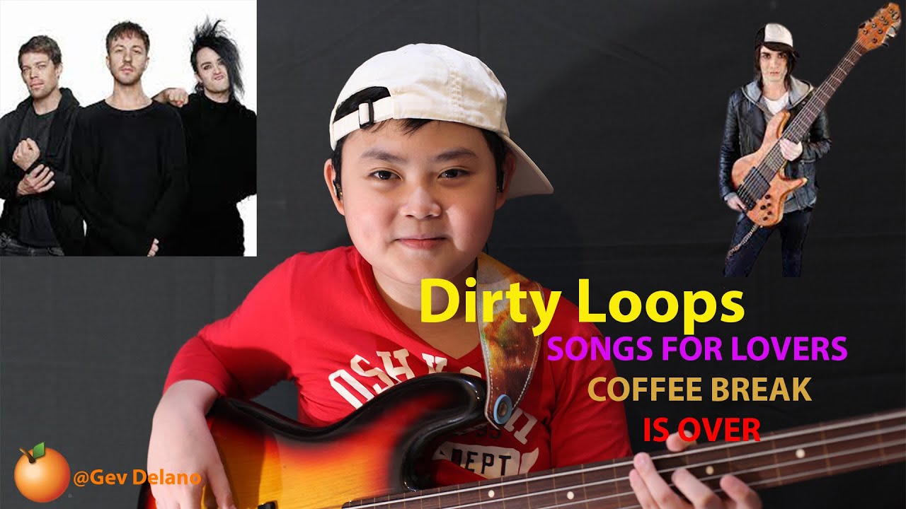 Coffee Break Is Over  ➖  Dirty Loops [𝗕𝗮𝘀𝘀 𝗖𝗼𝘃𝗲𝗿]