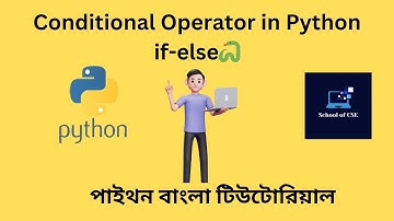 Conditional Operator (if-else) in Python || বাংলা পাইথন টিউটোরিয়াল 🐍 || 14
