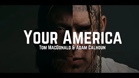 Tom MacDonald & Adam Calhoun - Your America | Lyrics