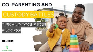 Co-Parenting and Custody Battles: Tips and Tools for Success | Co-Parenting Compass