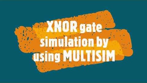 10-XNOR gate simulation by using MULTISIM