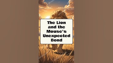 Short story, The Lion and the Mouse
