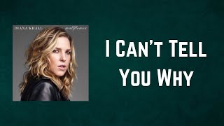 Diana Krall - I Can&#39;t Tell You Why (Lyrics)