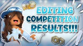 EDITING COMPETITION RESULTS!!