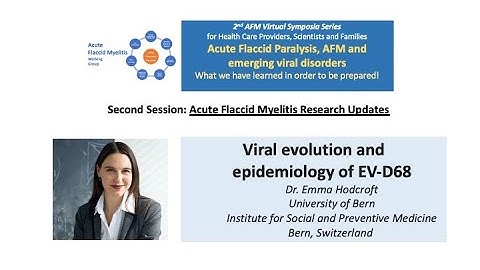 2nd AFM Symposium: Viral evolution and epidemiology of EV D68 Dr.  Emma Hodcroft, U Bern, 8_2022