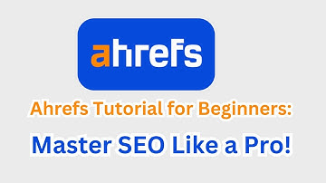 Ahrefs Tutorial for Beginners | Master SEO & Boost Your Rankings