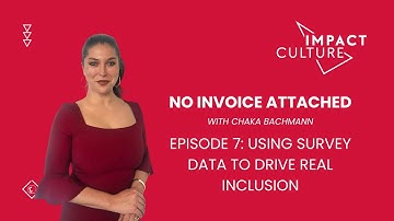 Episode 7: Using Survey Data to Drive Real Inclusion