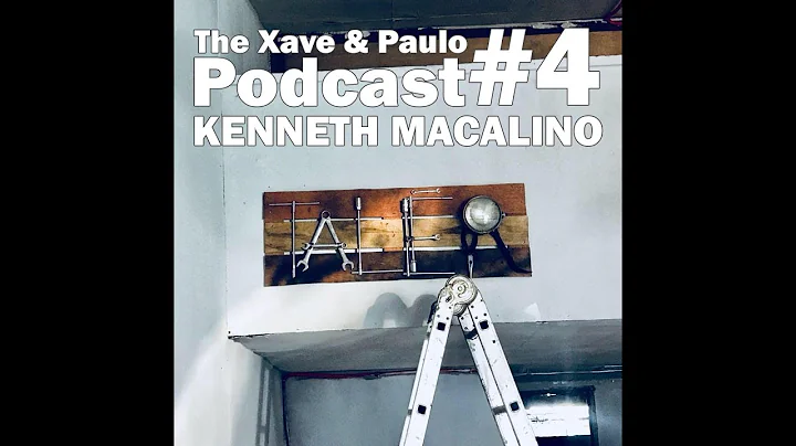 The Xave and Paulo Podcast #4 Kenneth Macalino