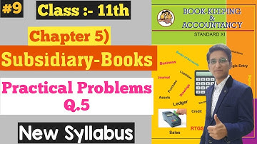 Book-Keeping & Accountancy || Subsidiary-Books || Practical Problems Q.5 | Chapter - 5 |