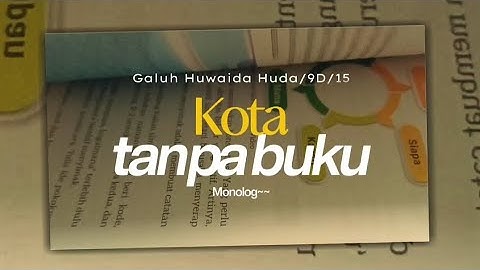 "KOTA TANPA BUKU📚" ~monolog
