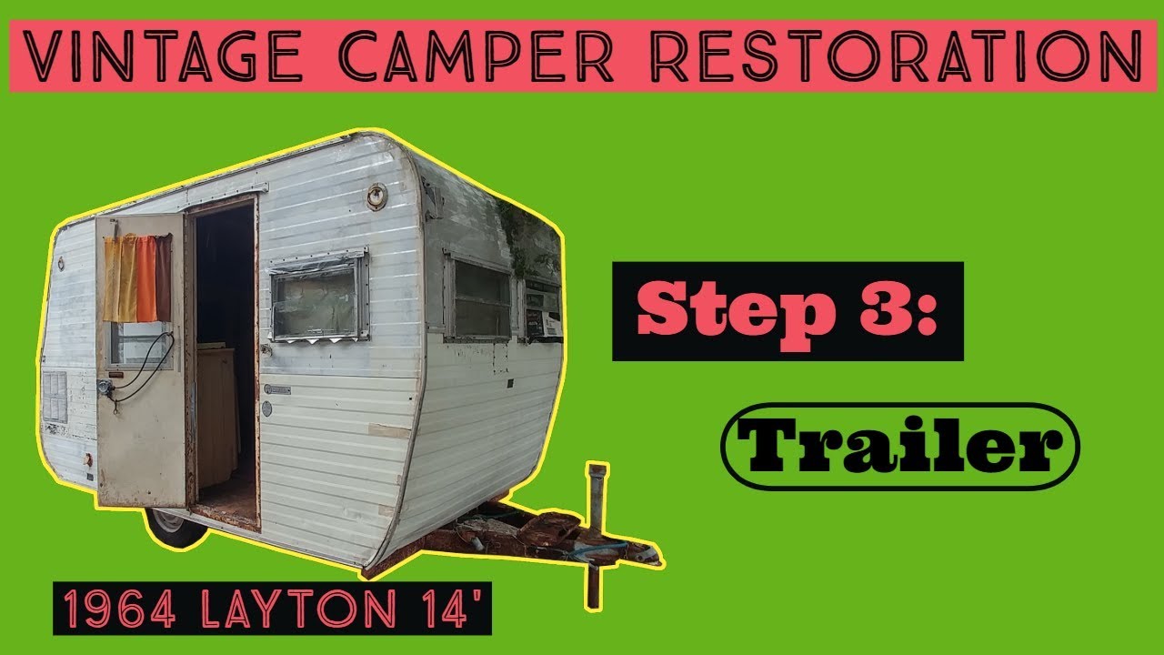 1964 Layton Vintage Camper Restoration - Part 3 - Trailer Repair