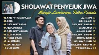 Sholawat Terbaru 2023 || Nabi Putra Abdullah - Muhajir Lamkaruna, Ratna, Nadia | Full Album 2023 ||