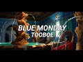 TOOBOE - Blue Monday // ブルーマンデー 【 Romaji Lyrics 】