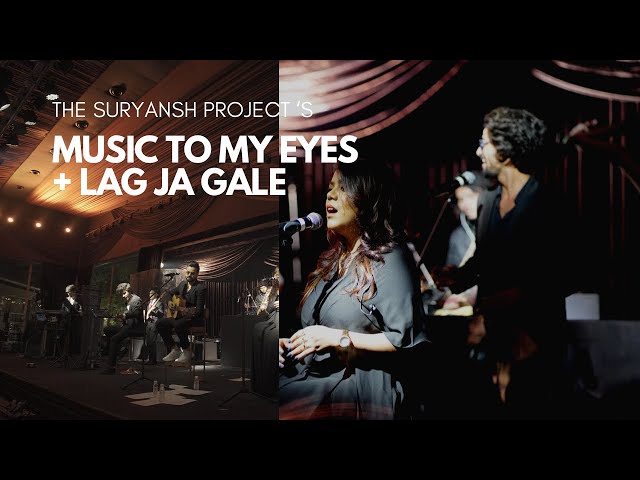 Your Music to My Eyes + Lag Ja Gale | LIVE COVER | The Suryansh Project | Mighty 10 Super Ensemble class=