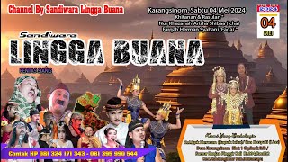 LIVE SIANG SANDIWARA LINGGA BUANA Karangsinom, Sabtu 04 Mei 2024 part 2