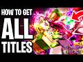 How To Get All Titles In Bizarre Lineage Full Guide