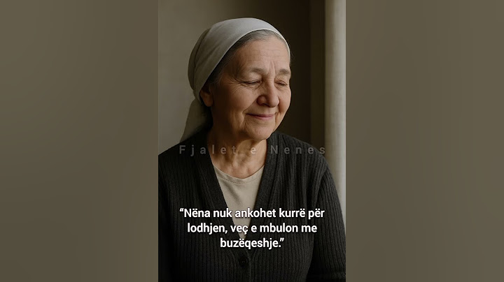 Nana që heshti, për mos me na mërzit.