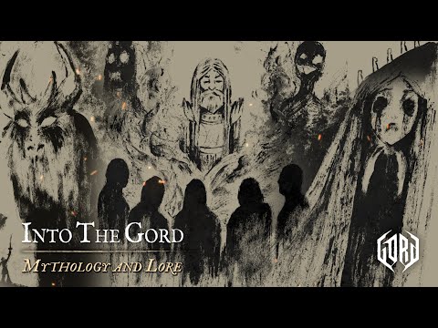 : Into The Gord - E05 Mythology & Lore