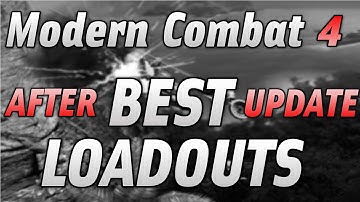 Modern Combat 4: BEST LOADOUTS / CLASSES In MC4 Zero Hour [Update 1.0.1]