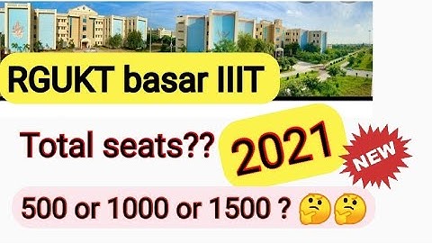 Basar IIIT 2021@ total how many seats? Full detailed information🤜
